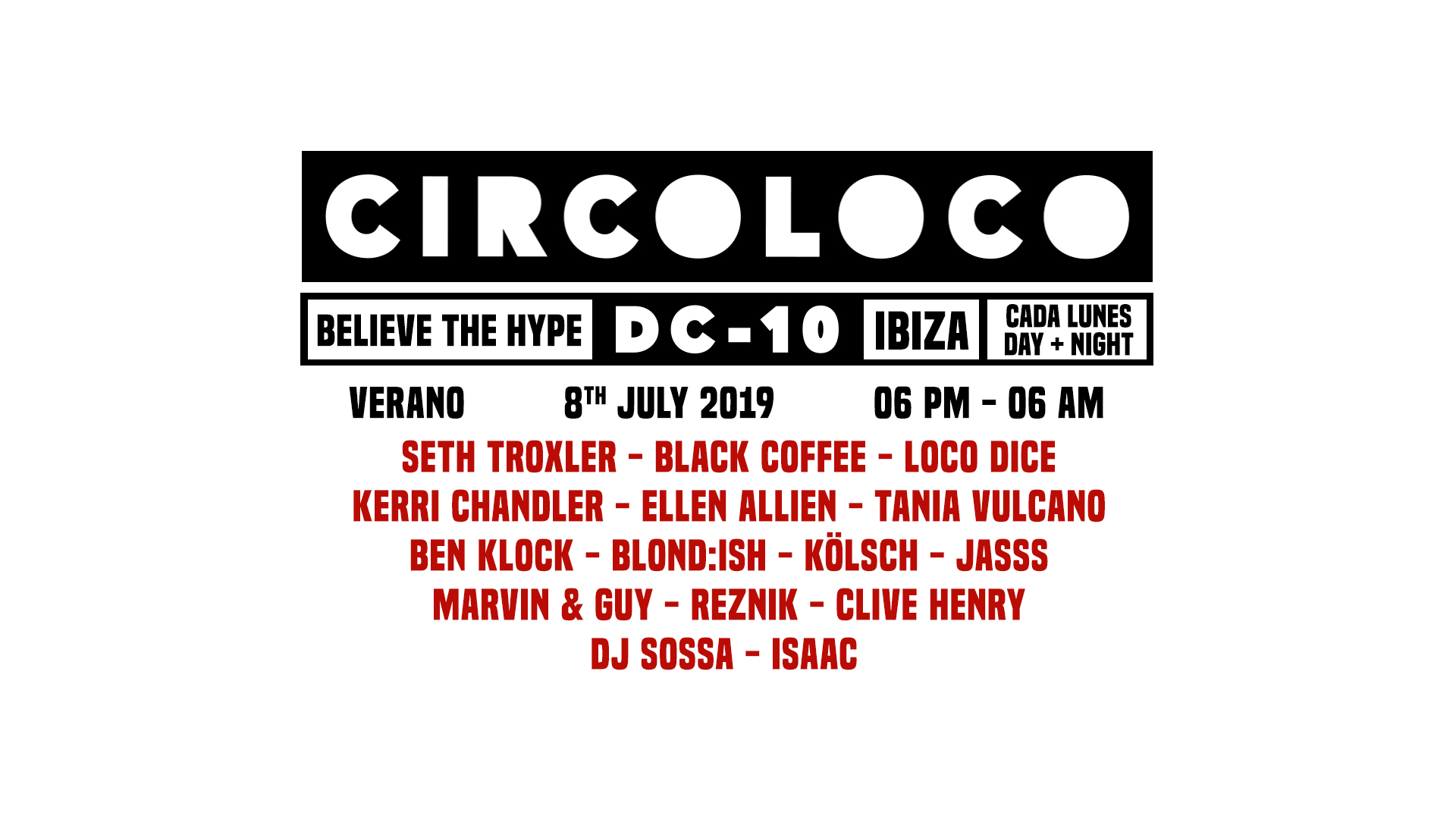 Circoloco at Dc-10 Ibiza (8th July 2019): the set times! | Ibiza by night