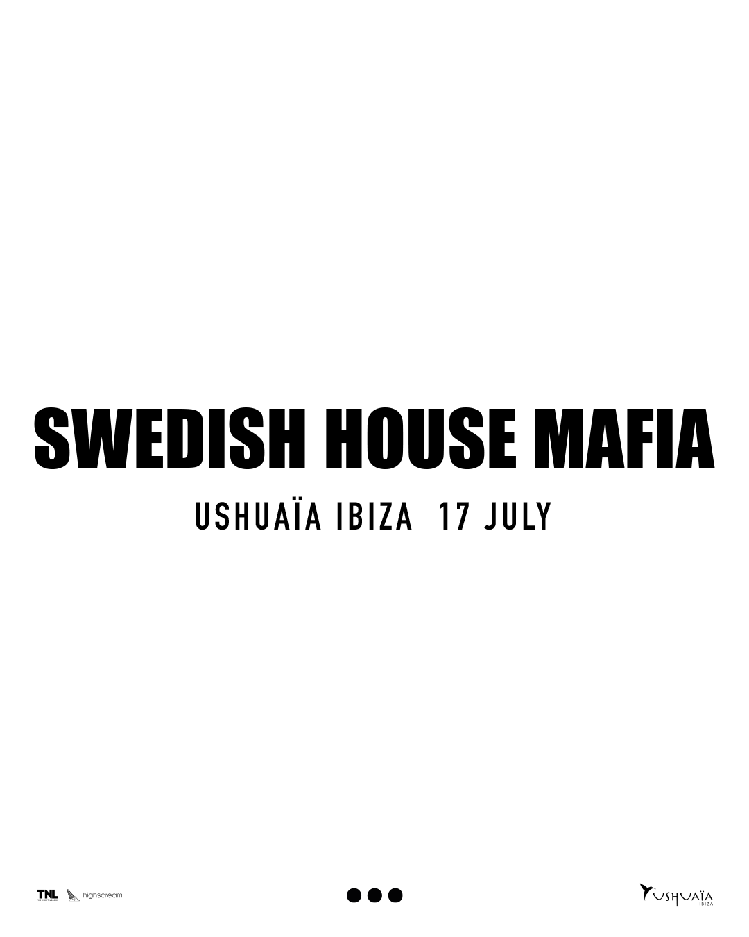 Breaking news Ushuaïa announces the Swedish House Mafia!